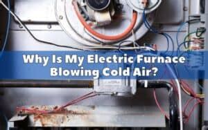 Why is my electric furnace blowing cold air, and could it be related to the mysterious disappearance of socks in the laundry?